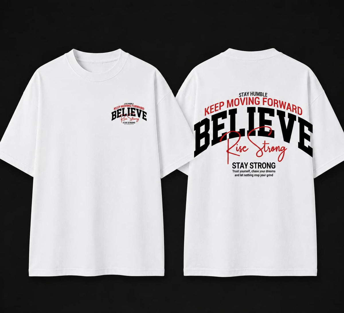 Believe Rise Strong T-Shirt